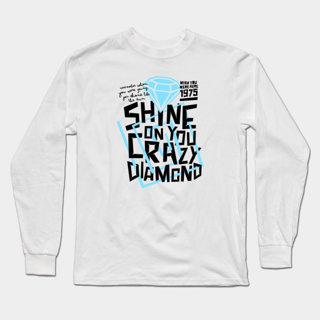 shine on you crazy diamond Long Sleeve T-Shirt by MoSt90